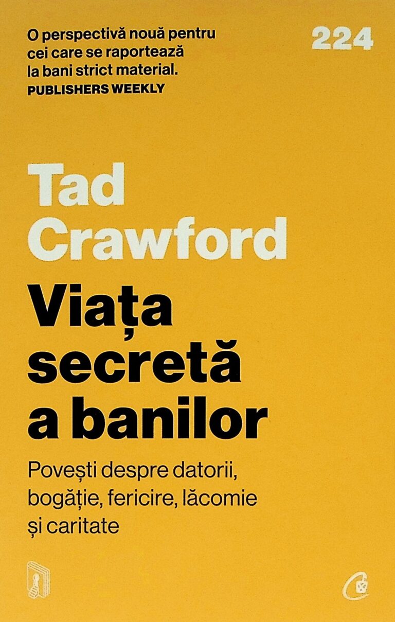 Viata secreta a banilor. Povesti despre datorii, bogatie, fericire, lacomie si caritate