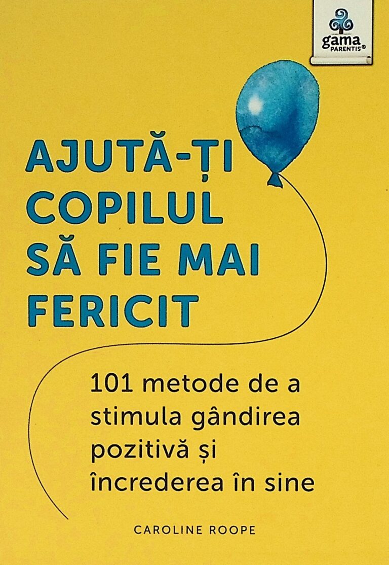 Ajuta-ti copilul sa fie mai fericit