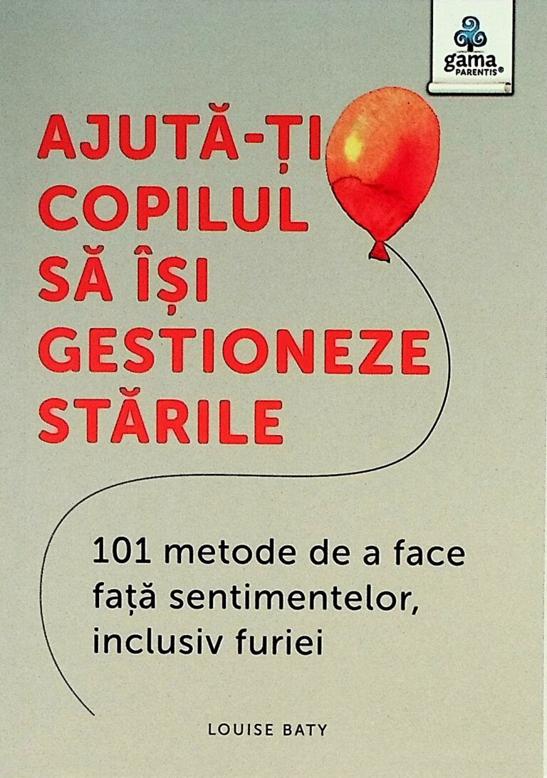 Ajutat-ti copilul sa isi gestioneze starile