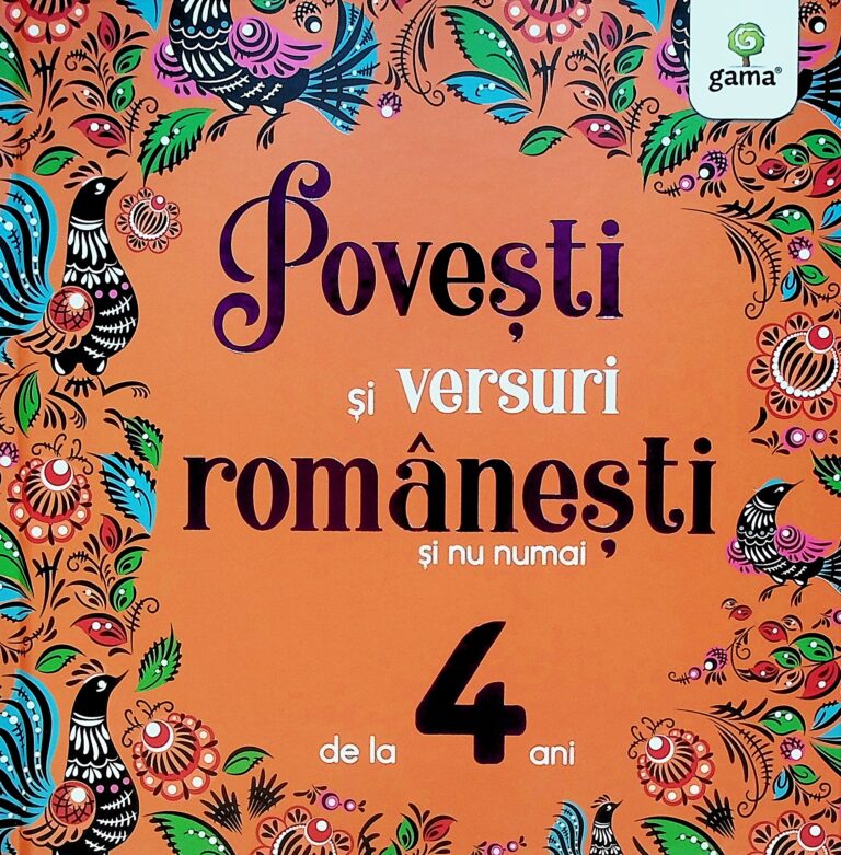 Povesti si versuri romanesti si nu numai, de la 4 ani