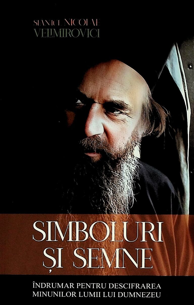 Simboluri si semne. Indrumar pentru descifrarea minunilor lumii lui Dumnezeu