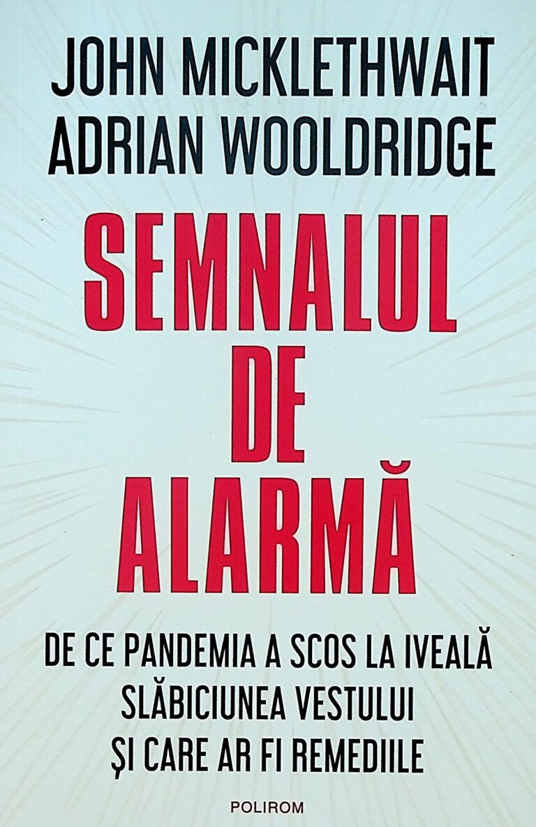 Semnalul de alarma. De ce pandemia a scos la iveala slabiciunea Vestului si care ar fi remediile