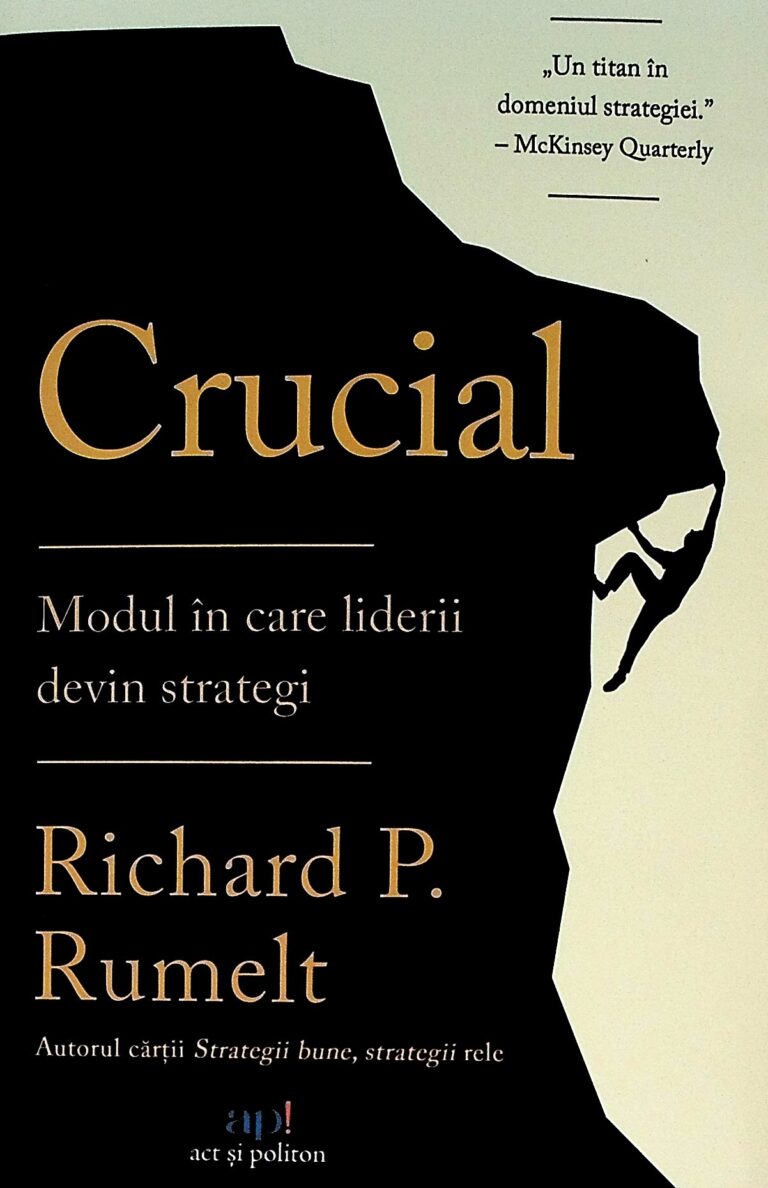 Crucial - Modul in care liderii devin strategi