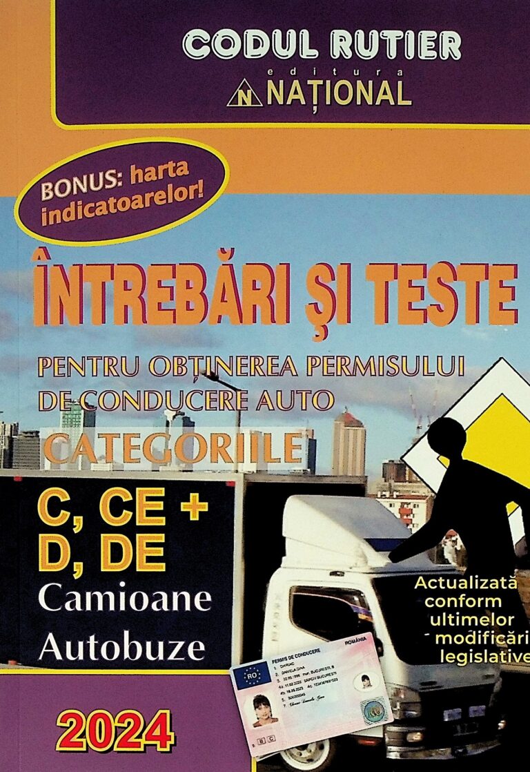 Intrebari si Teste pentru obtinerea permisului de conducere auto, categoriile C, CE, D, DE - Camioane, autobuze