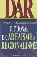 Dictionar de arhaisme si regionalisme, vol. I-II