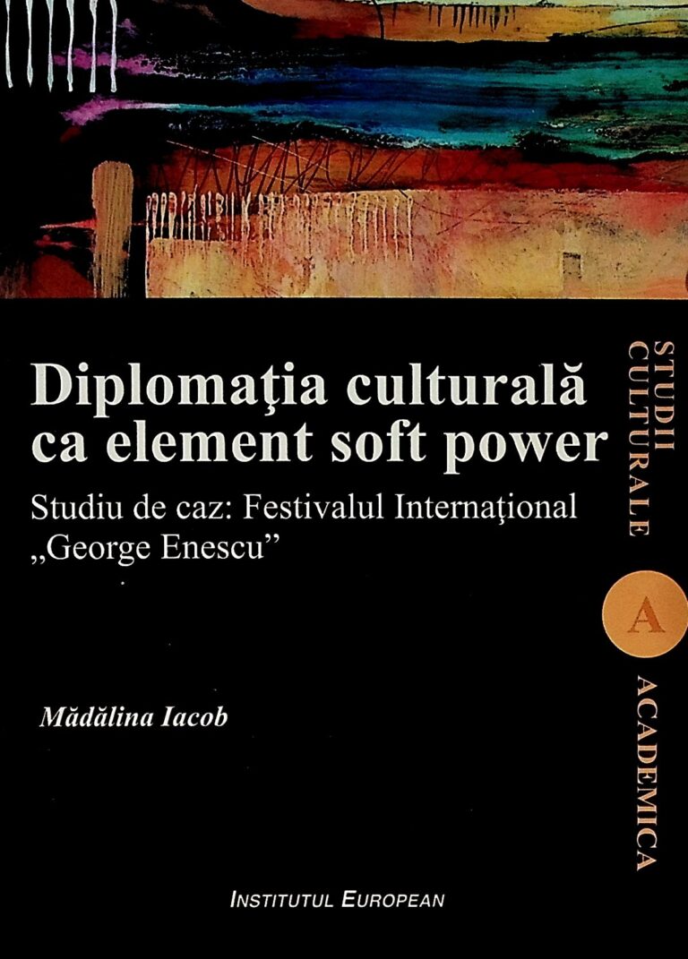 Diplomatia culturala ca element soft power. Studiu de caz: Festivalul International George Enescu