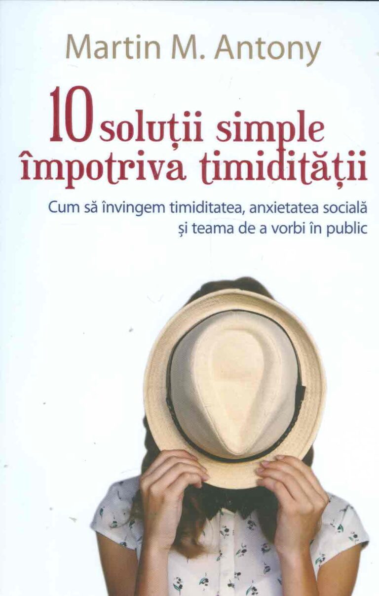 10 solutii simple impotriva timiditatii. Cum sa invingem timiditatea, anxietatea sociala si teama de a vorbi in public