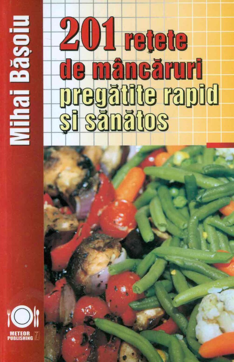 201 retete de mancaruri pregatite rapid si sanatos