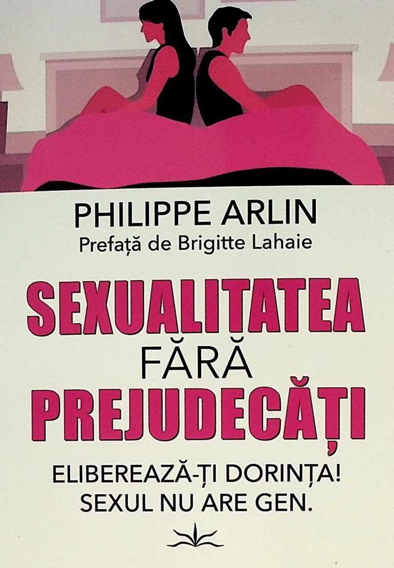 Sexualiatatea fara prejudecati. Elibereaza-ti dorinta! Sexul nu are gen