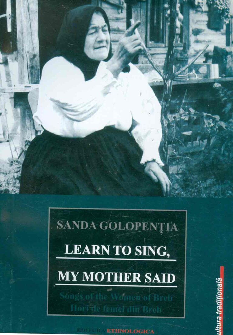 Hori de femei din Breb. Learn to Sing, my Mother Said. Editie bilingva