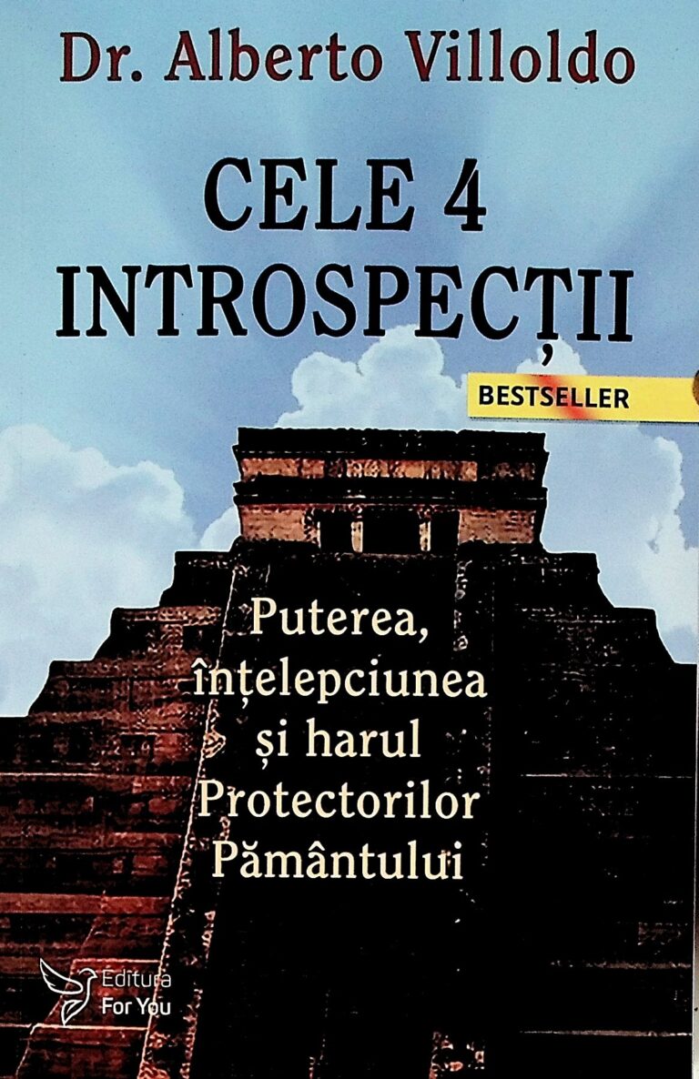 Cele 4 introspectii. Puterea, intelepciunea si harul Protectorilor pamantului
