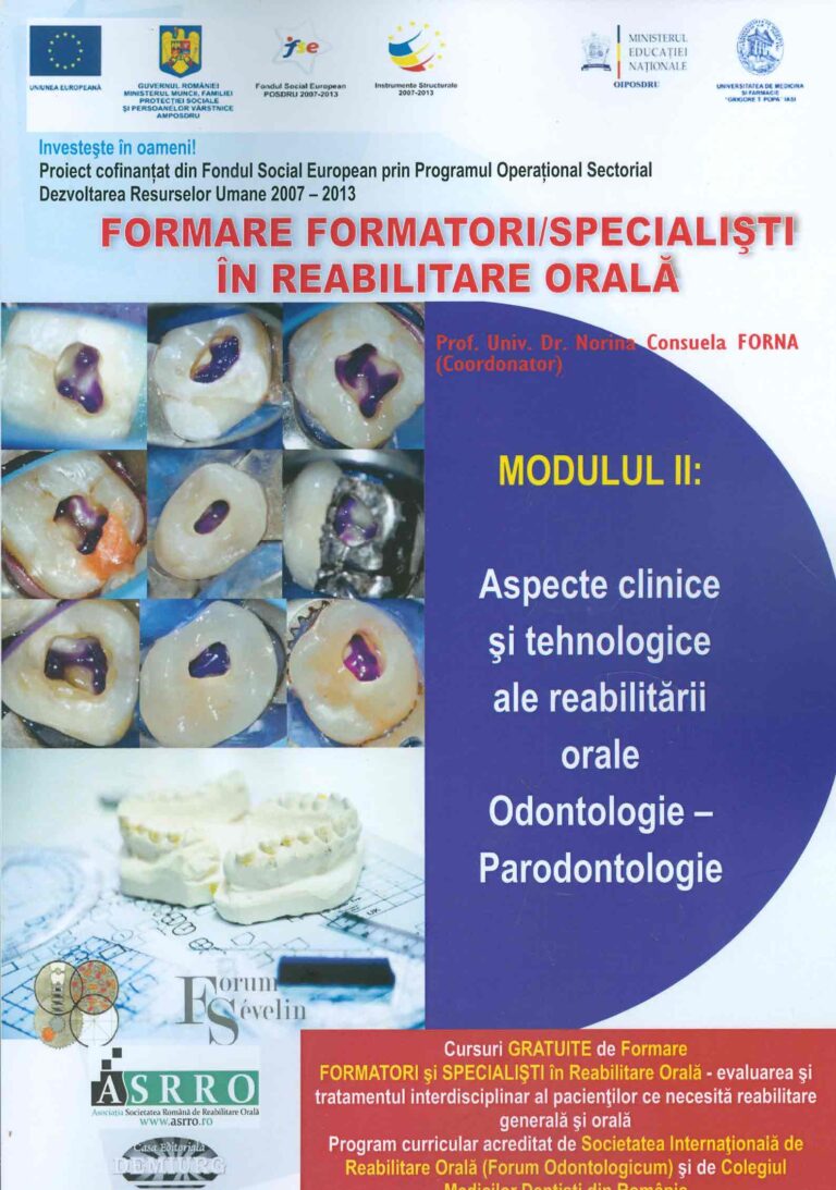Formare formatori/ Specialisti in reabilitarea orala - Modulu II: aspecte clinice si tehnologice ale reabilitarii orale. Odontologie-Parodontologie