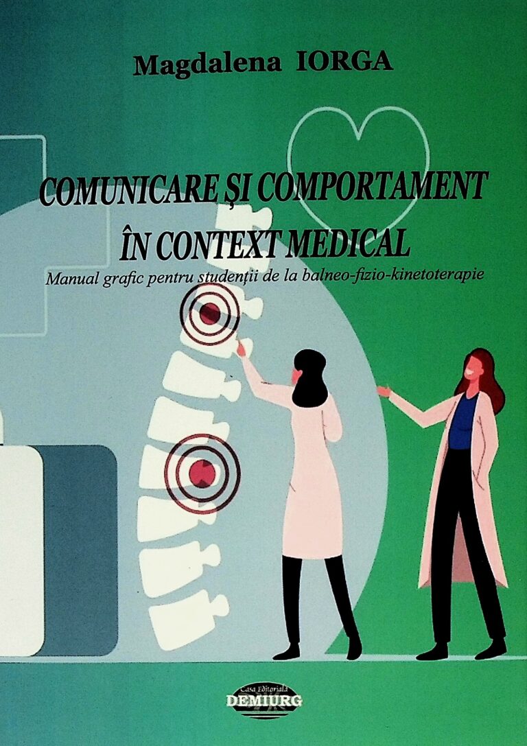 Comunicare si comportament in context medical. Manual grafic pentru studentii de la balneo-fizio-kinetoterapie
