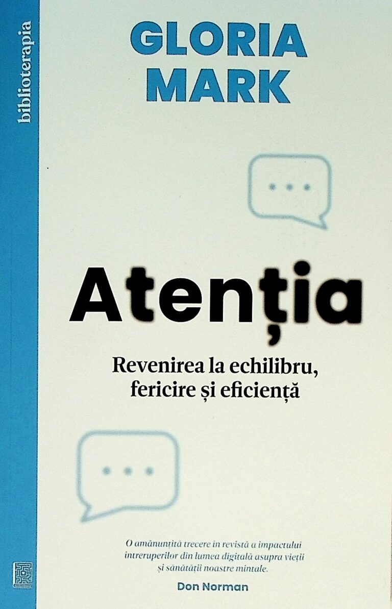 Atentia. Revenirea la echilibru, fericire si eficienta