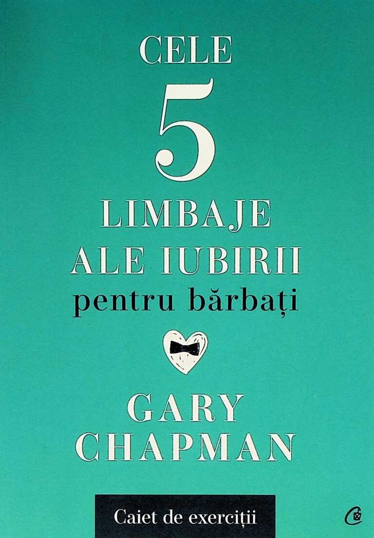 Cele 5 limbaje ale iubirii pentru barbati. Caiet de exercitii