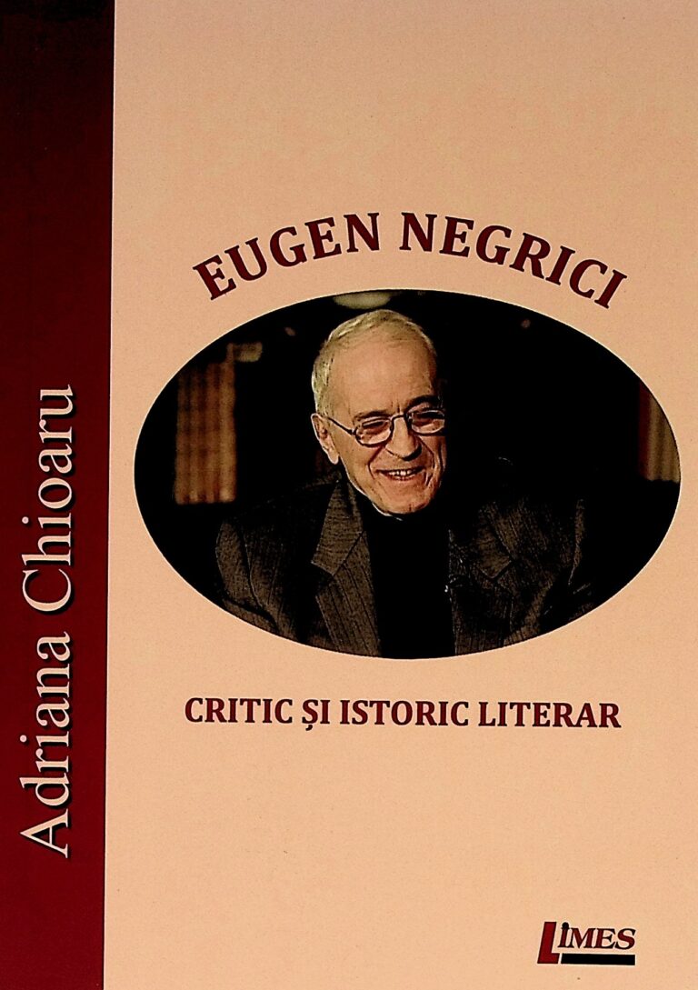 Eugen Negrici. Critic si istoric literar