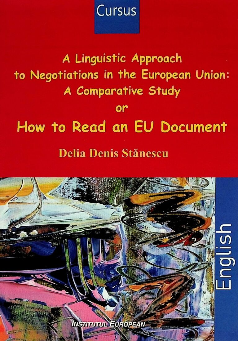 A Linguistic Approach to Negotiations in the European Union: A Comparative Study or How to Read an EU Document