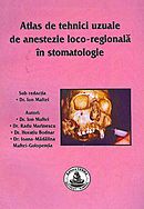 Atlas de tehnici uzuale de anestezie loco-regionala in stomatologie