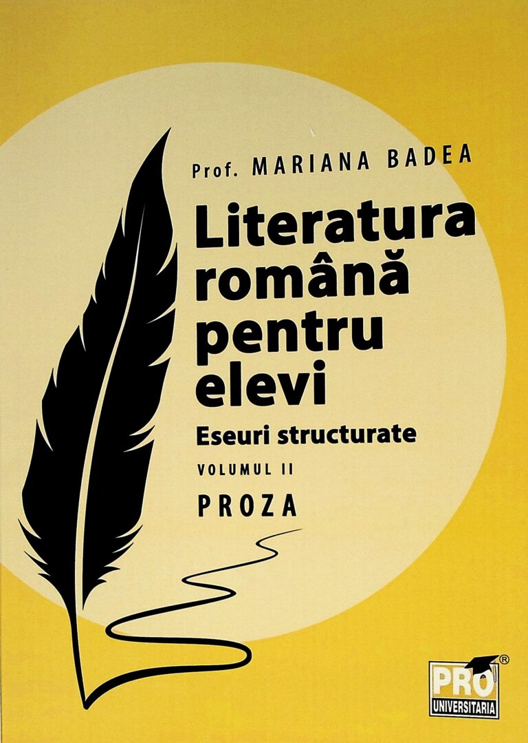Literatura romana pentru elevi Eseuri structurate vol.2