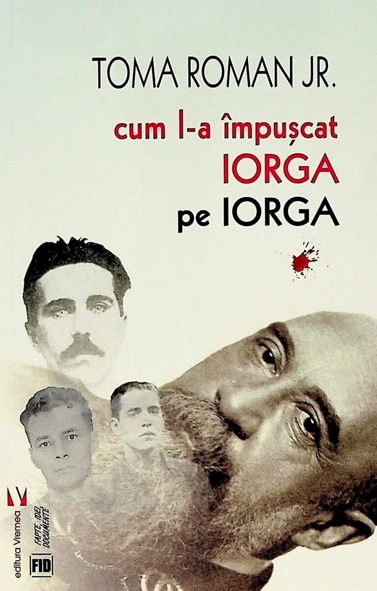 Cum l-a impuscat Iorga pe Iorga