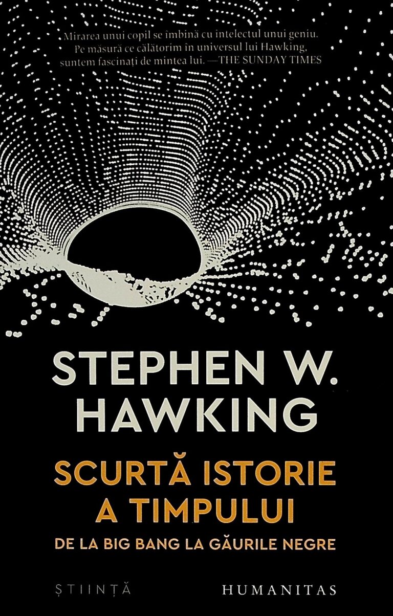 Scurta istorie a timpului. De la Big Bang la Gaurile negre