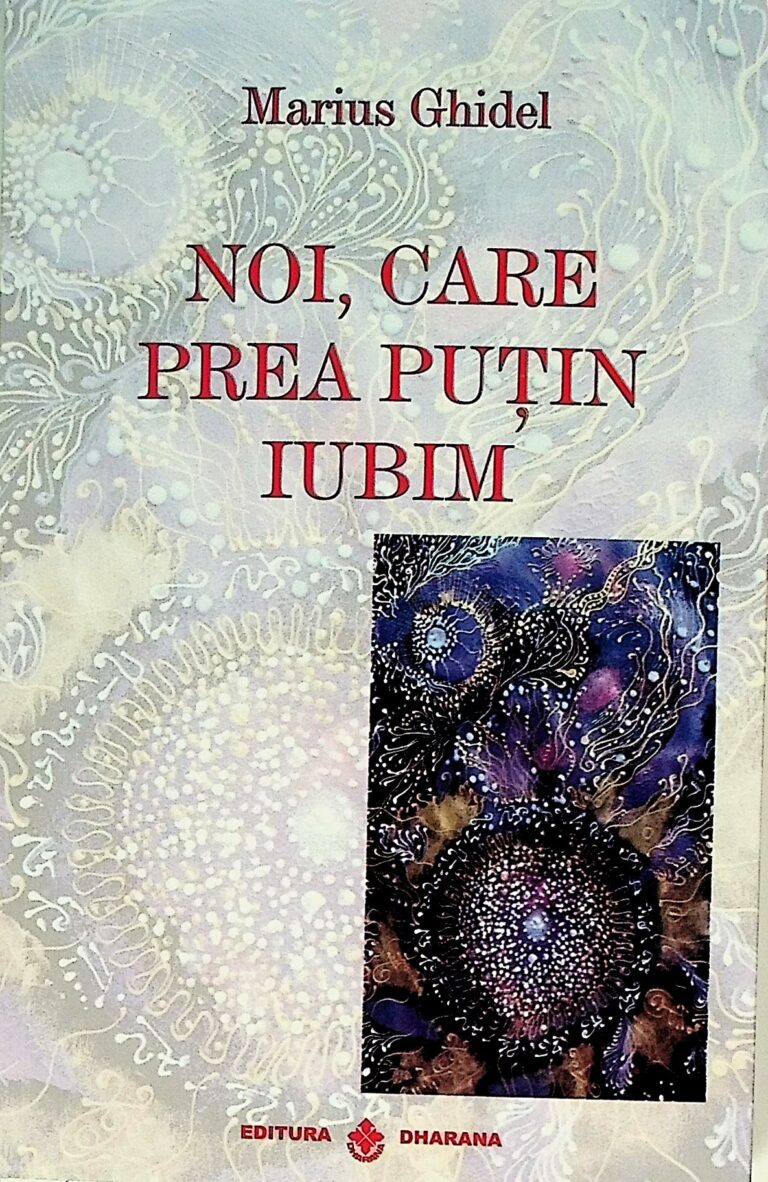 Noi,care prea putin iubim