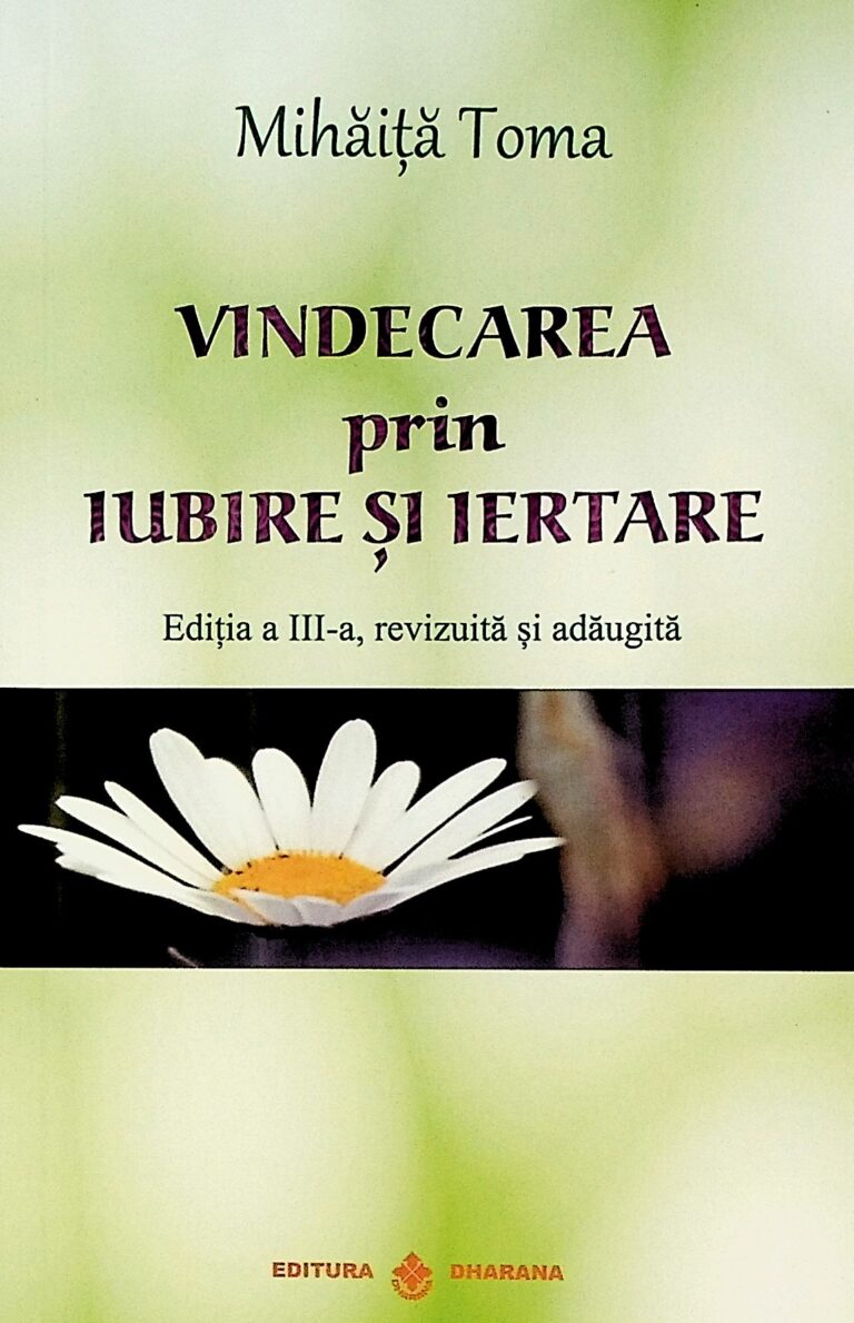 Vindecare prin iubire si iertare