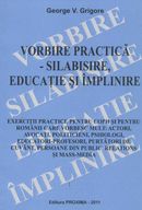 Vorbire practica-silabisire, educatie si implinire