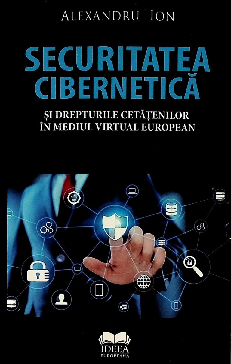 Securitatea cibernetica si drepturile cetatenilor in mediul virtual european