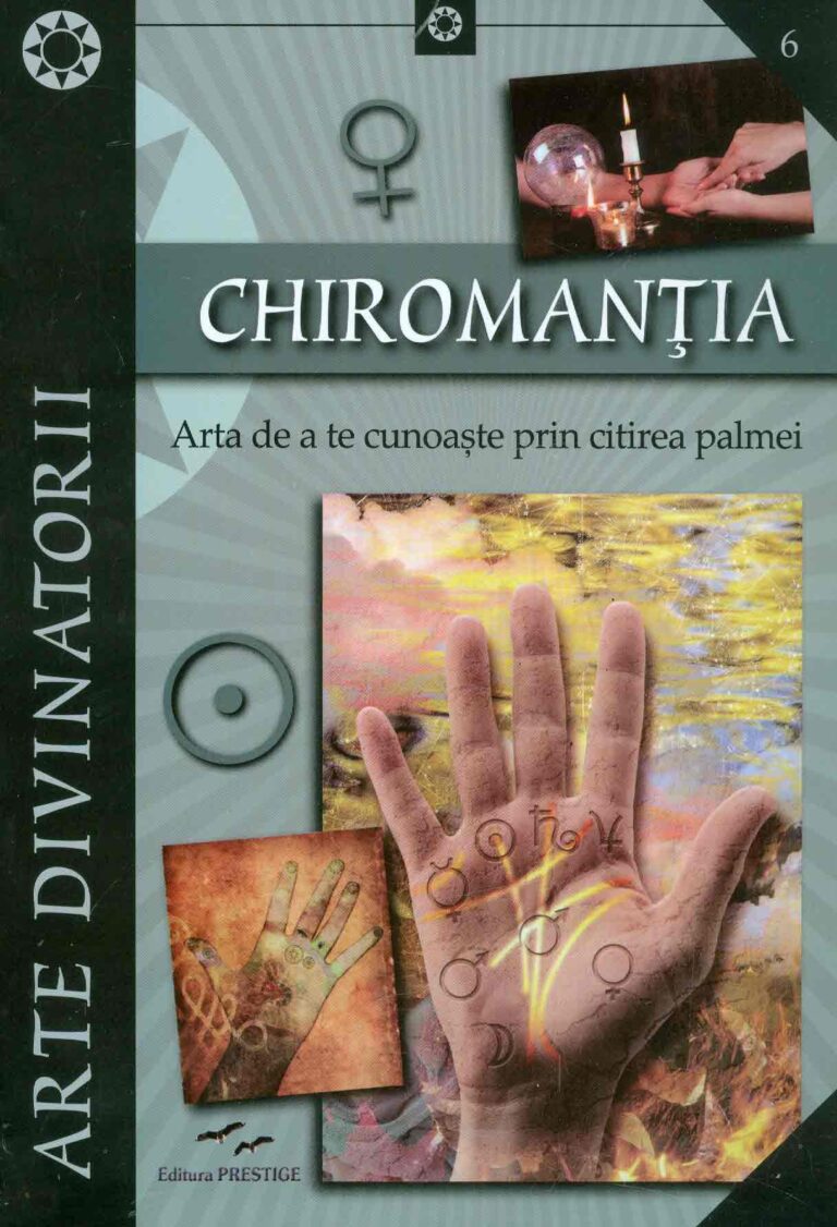 Chiromantia. Arta de a te cunoaste prin citirea palmei