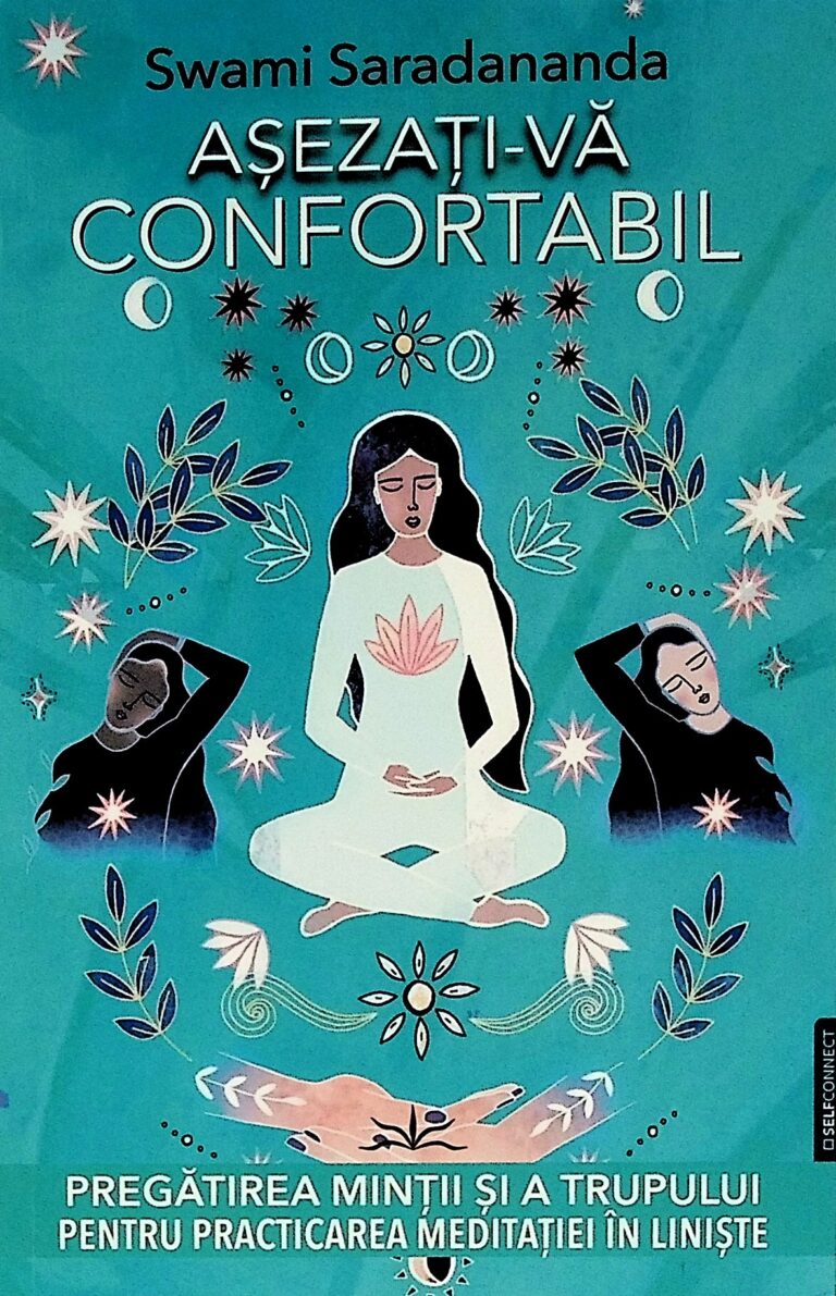 Asezati-va confortabil. Pregatirea mintii si a trupului pentru practicarea meditatiei in liniste