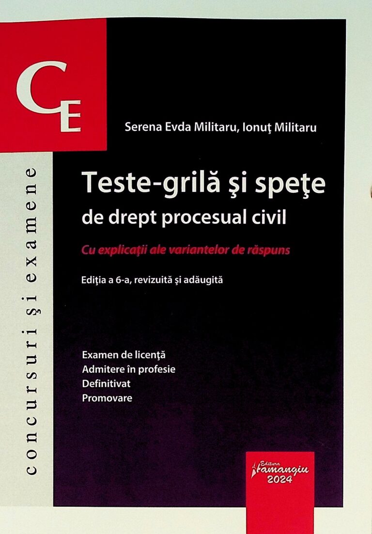 Teste-grila si spete de drept procesual civil. Cu explicatii ale variantelor de raspuns