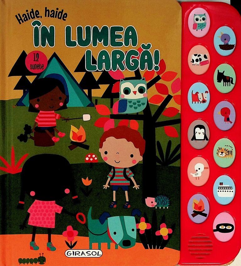 Haide, haide in lumea larga! Carte cu sunete