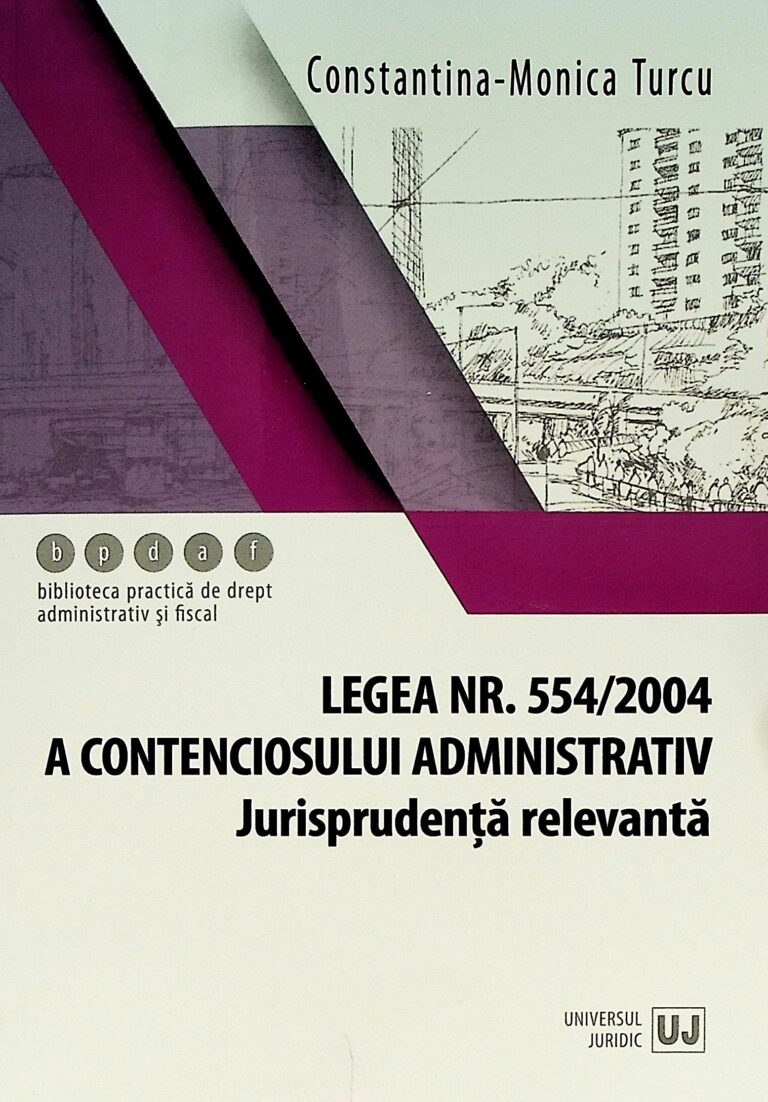 Legea nr. 554/2004 a contenciosului administrativ. Jurisprudenta relevanta