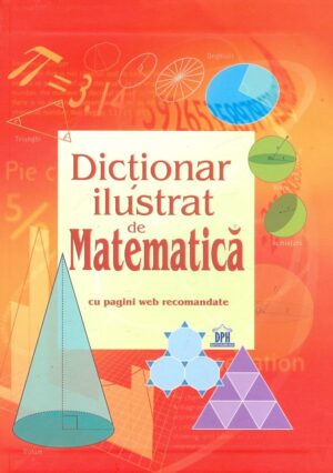 Dictionar ilustrat de matematica cu pagini web recomandate