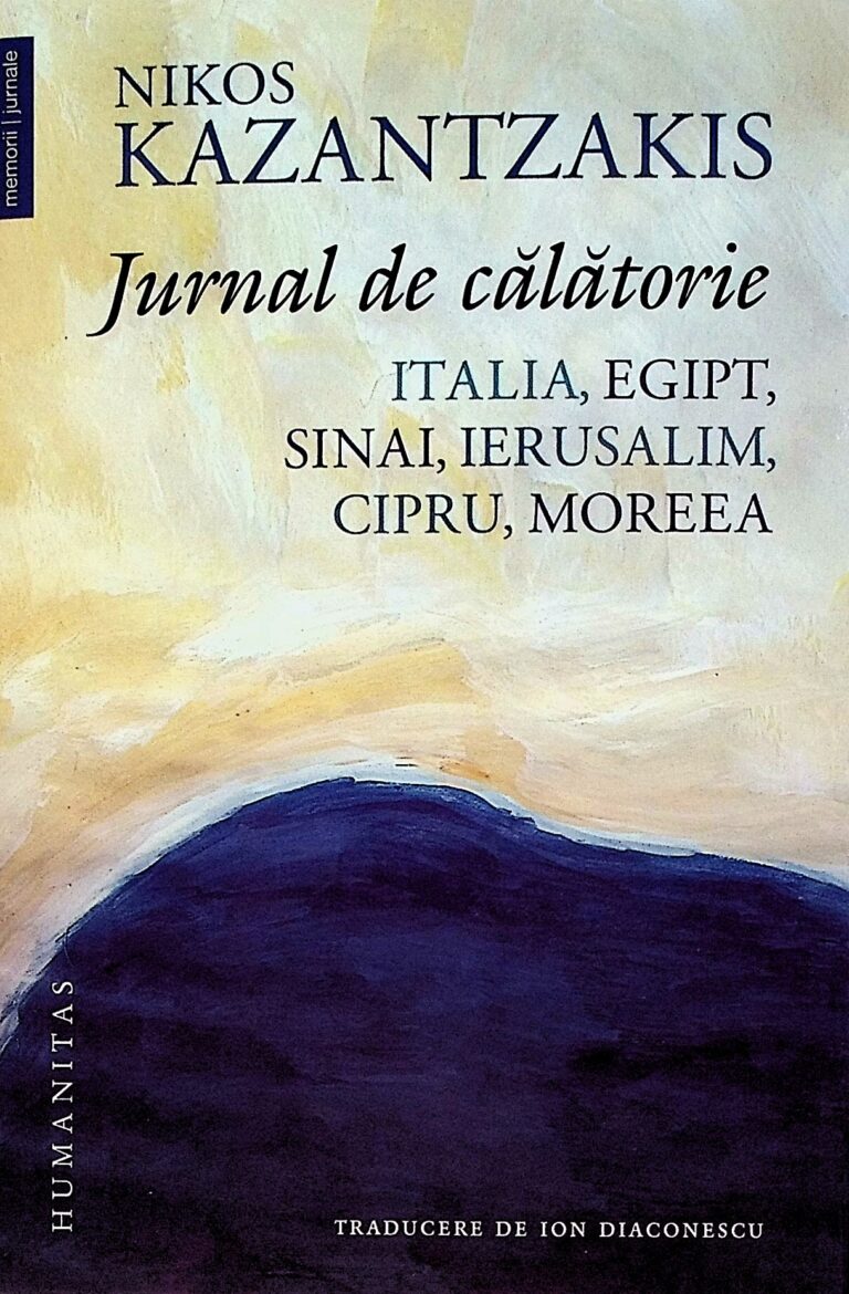 Jurnal de calatorie. Italia, Egipt, Sinai, Ierusalim, Cipru, Moreea