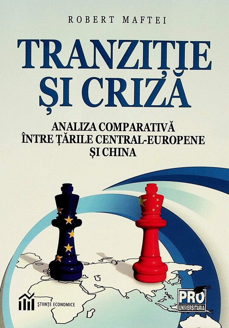 Tranzitie si criza. Analiza comparativa intre tarile Central-Europene si China