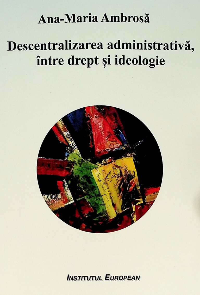 Descentralizarea administrativa, intre drept si ideologie