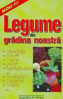 Legume din gradina noastra