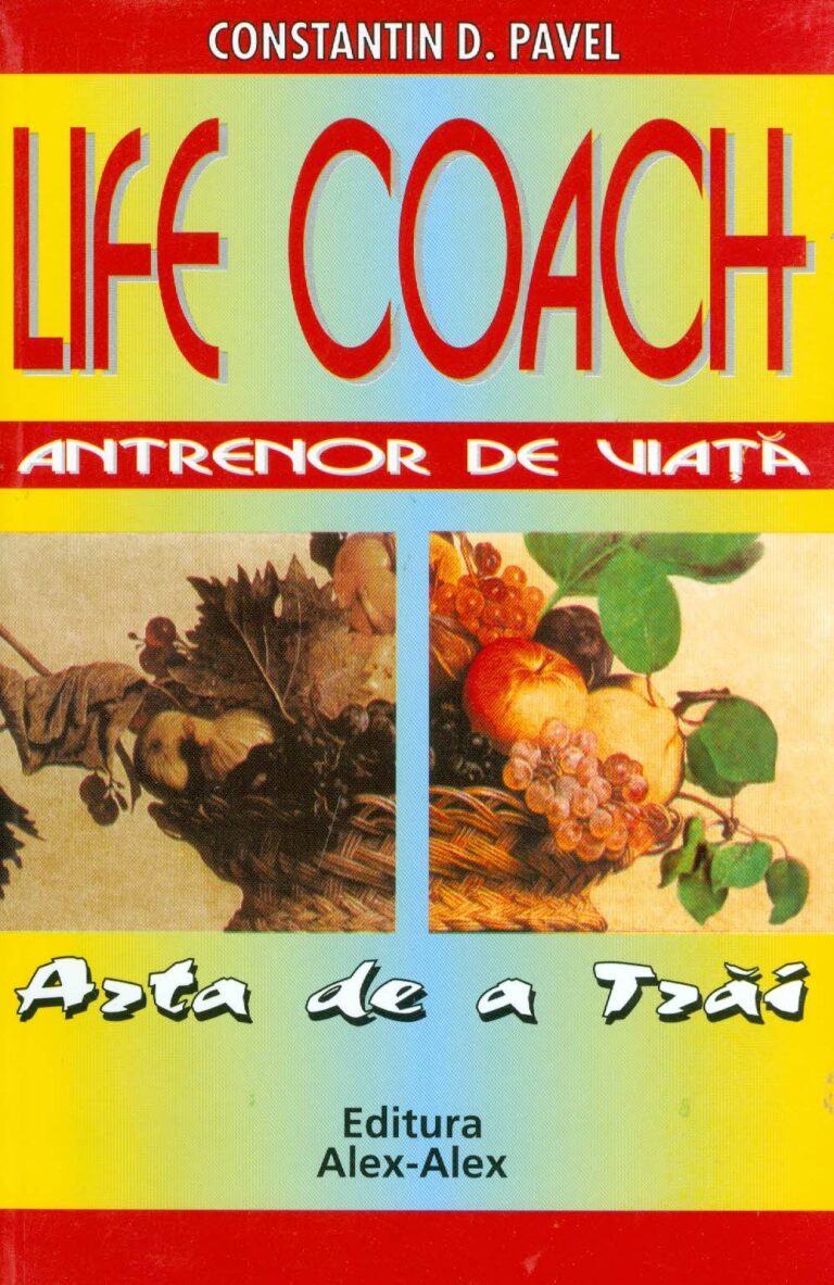 Life Coach - Antrenor de viata: arta de a trai