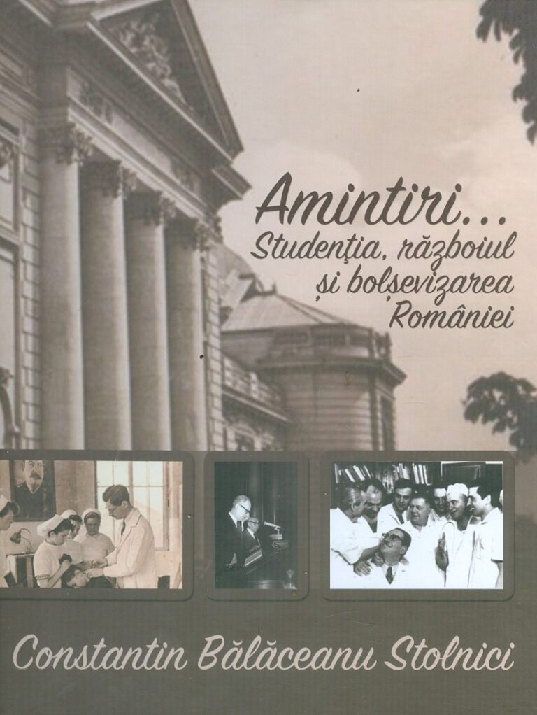 Amintiri... Studentia, razboiul si bolsevizarea Romaniei