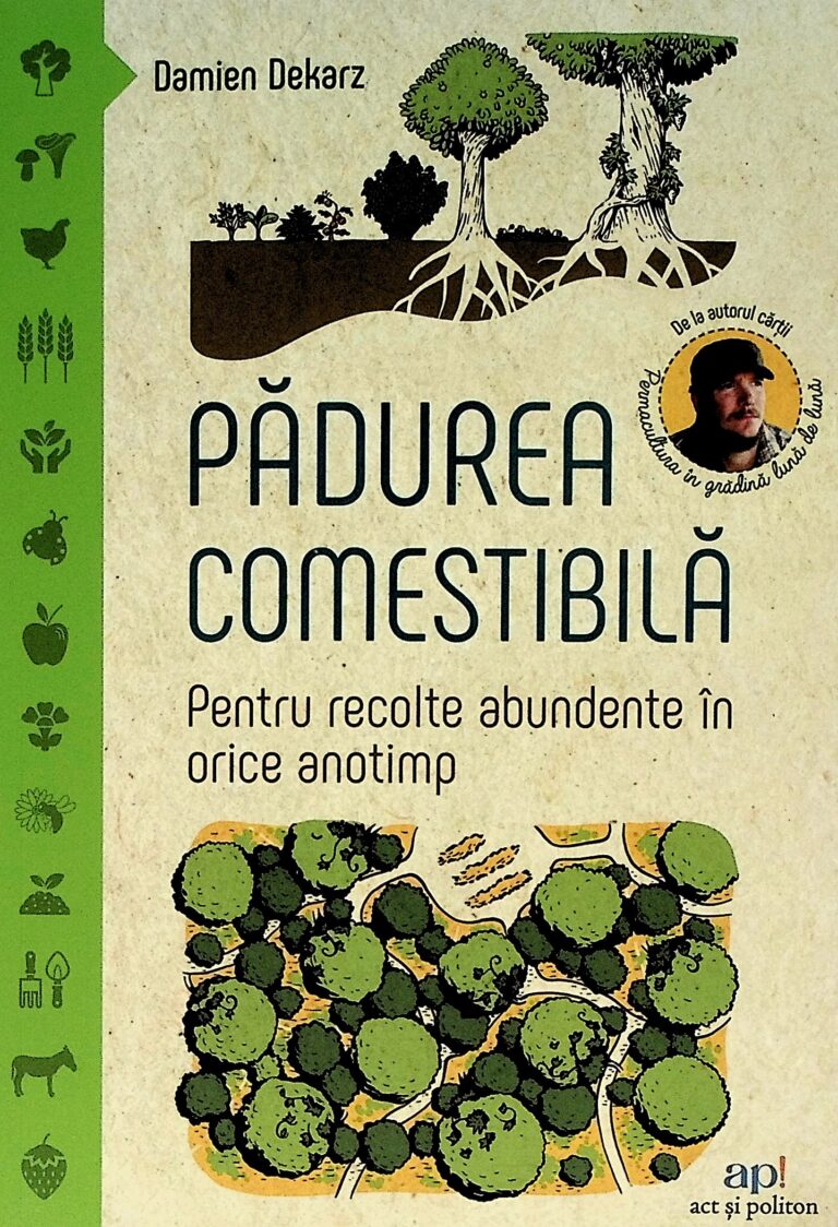 Padurea comestibila. Pentru recolte abundente in orice anotimp