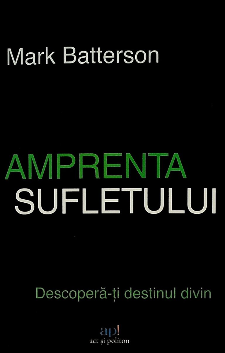 Amprenta sufletului. Descopera-ti destinul divin