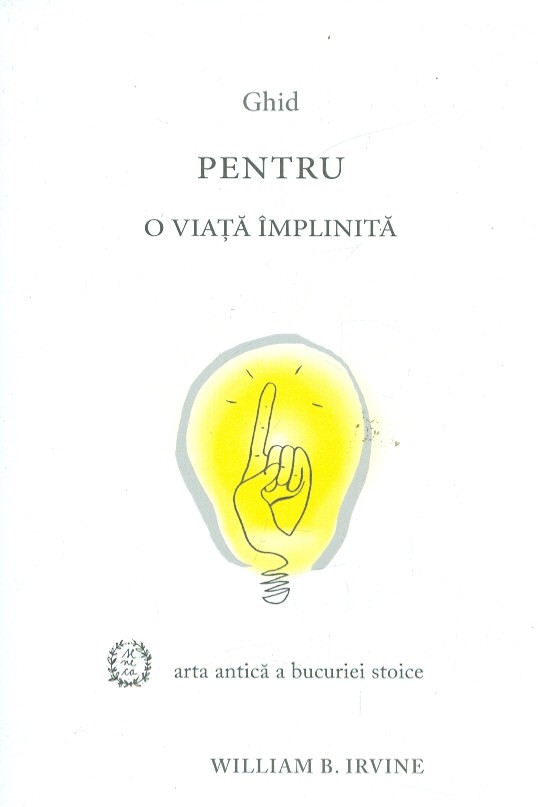 Ghid pentru o viata implinita: arta antica a bucuriei stoice