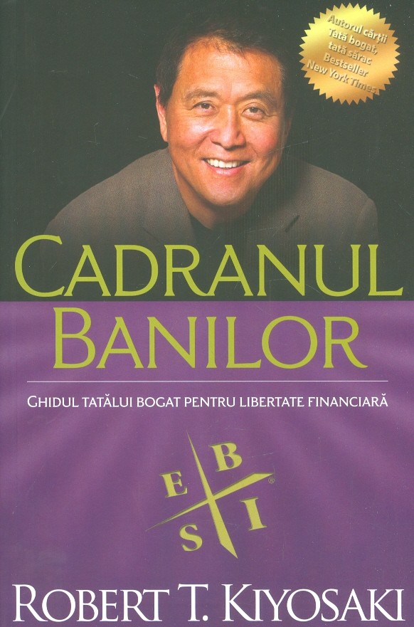Cadranul banilor. Ghidul tatalui bogat pentru libertatea financiara