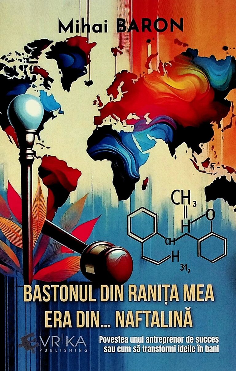 Bastonul din ranita mea era din.. naftalina. Povestea unui entreprenor de succes sau cum sa transformi ideile in bani