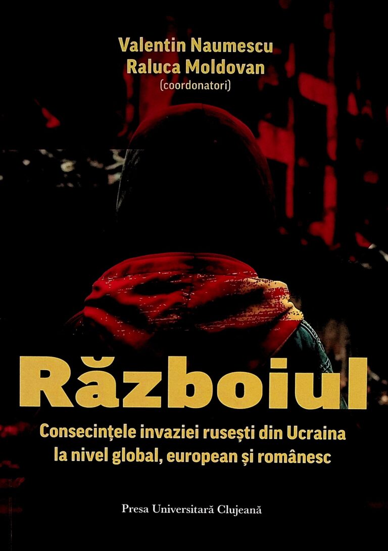 Razboiul. Consecintele invaziei rusesti din Ucraina la nivel global, european si romanesc