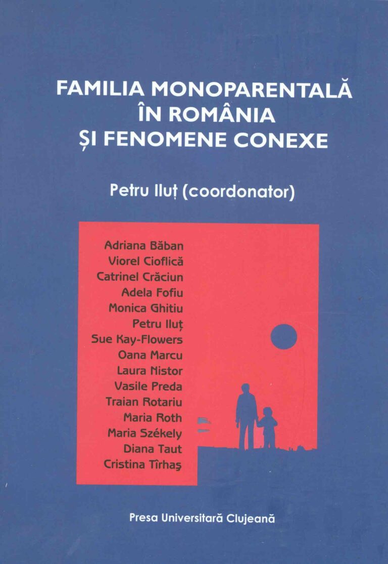 Familia monoparentala in Romania si fenomene conexe