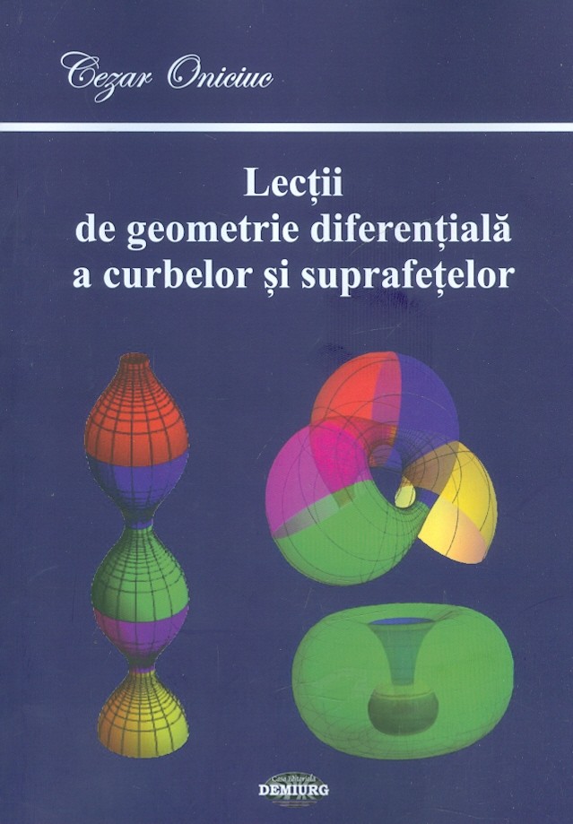 Lectii de geometrie diferentiala a curbelor si suprafetelor