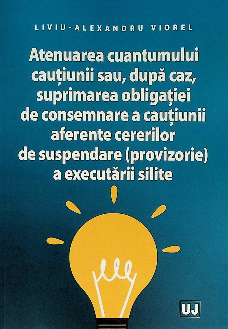 Atenuarea cuantumului cautiunii sau, dupa caz, suprimarea obligatiei de consemnare a cautiunii aferente cererilor de suspendare (provizorie) a executarii silite